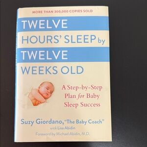 Twelve Hours' Sleep by Twelve Weeks Old Book. By Suzy Giordano with Lisa Abidin